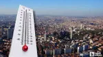 Ankara Yanıyor! Hafta Sonu Termometreler Rekor Kıracak!