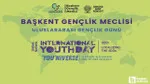 Başkent Gençlik Meclisi'nden Uluslararası Gençlik Günü Buluşması etkinliğine davet!
