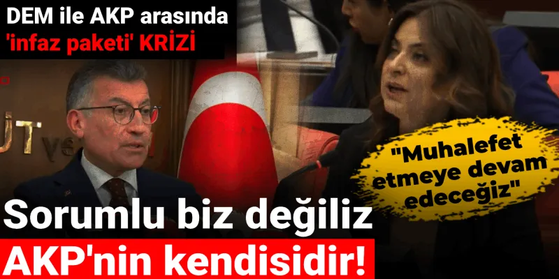 İnfaz Paketinde Kriz! AKP ve DEM Arasında Neler Oluyor?