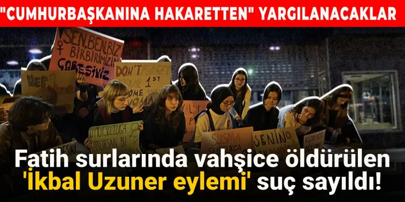 Sur Cinayetleri Protestosuna Soruşturma! Erdoğan'a Hakaret Mi Ettiler?