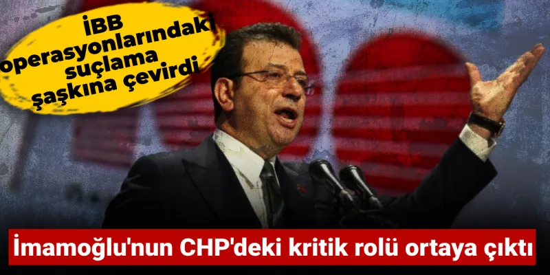 İmamoğlu'na Şok Suçlama! İBB Operasyonu CHP'yi Sarsıyor