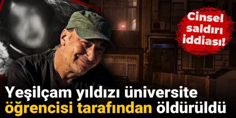 Yeşilçam Oyuncusu Cinayeti: Cinsel Saldırı İddiası Şoke Etti!